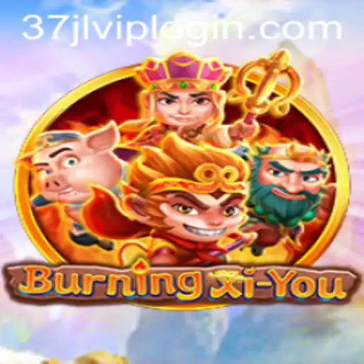 Exploring the Exciting Adventure of BurningXiYou